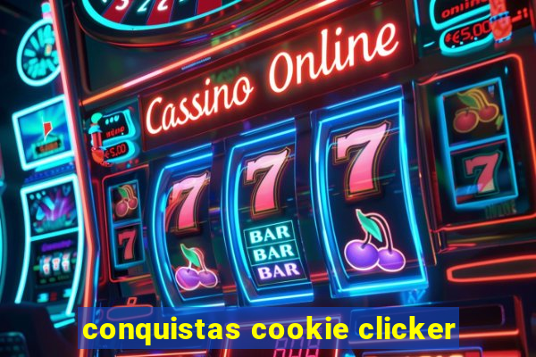 conquistas cookie clicker